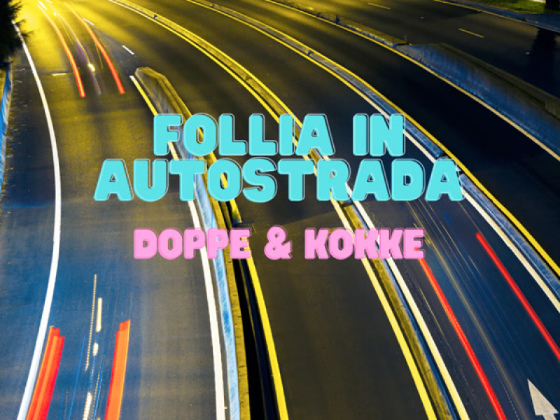 Follia in Autostrada (Single)