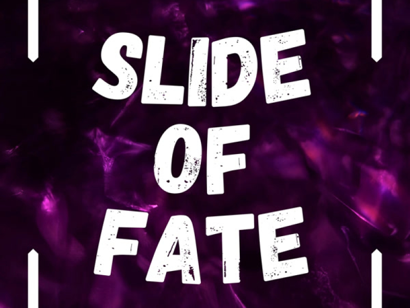 Slide Of Fate (Single)
