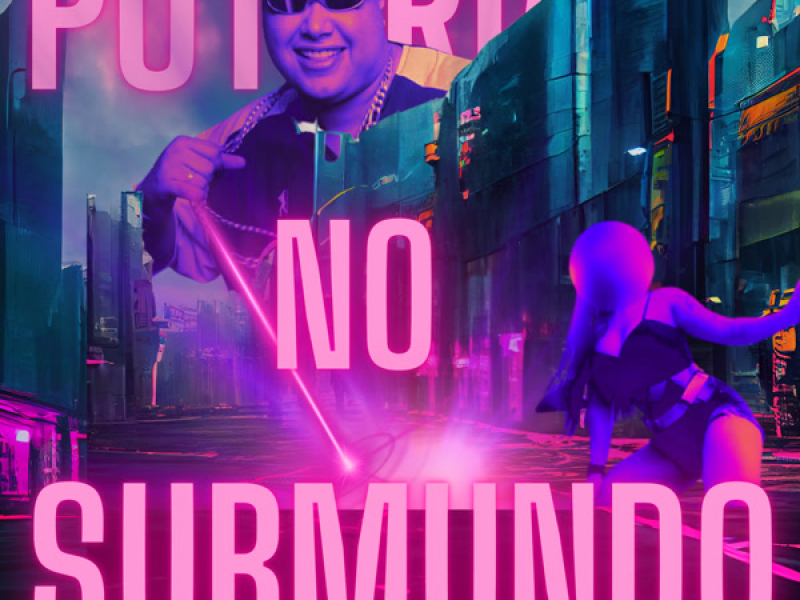 PUTARIA NO SUBMUNDO (Single)