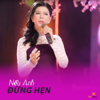 Nếu Anh Đừng Hẹn (Single)