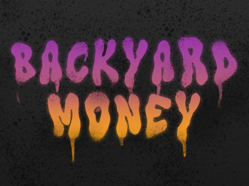 Backyard Money