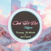 Anh Sẽ Đợi (Quý Nhỏ Remix) (Single)