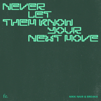 Never Let Them Know Your Next Move (Single)