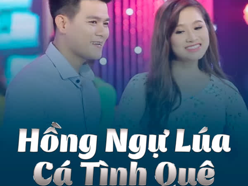Hồng Ngự Lúa Cá Tình Quê (Single)