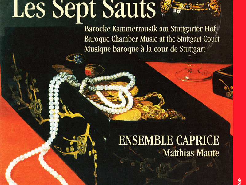 Les Sept Sauts: Baroque Chamber Music At The Stuttgart Court