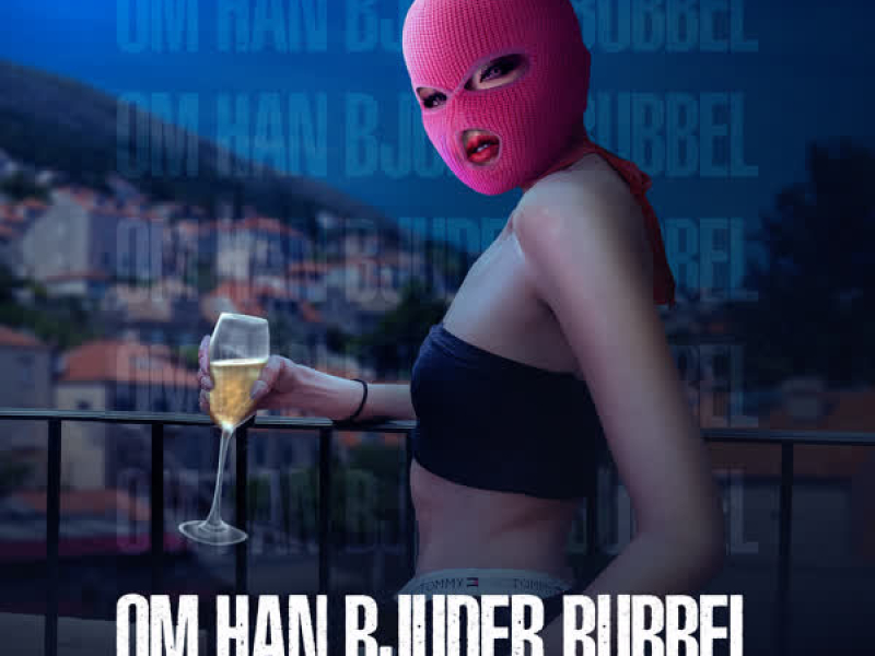 OM HAN BJUDER BUBBEL (Single)