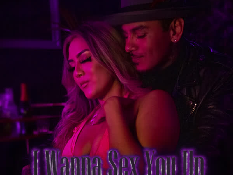 I Wanna Sex You Up (Single)