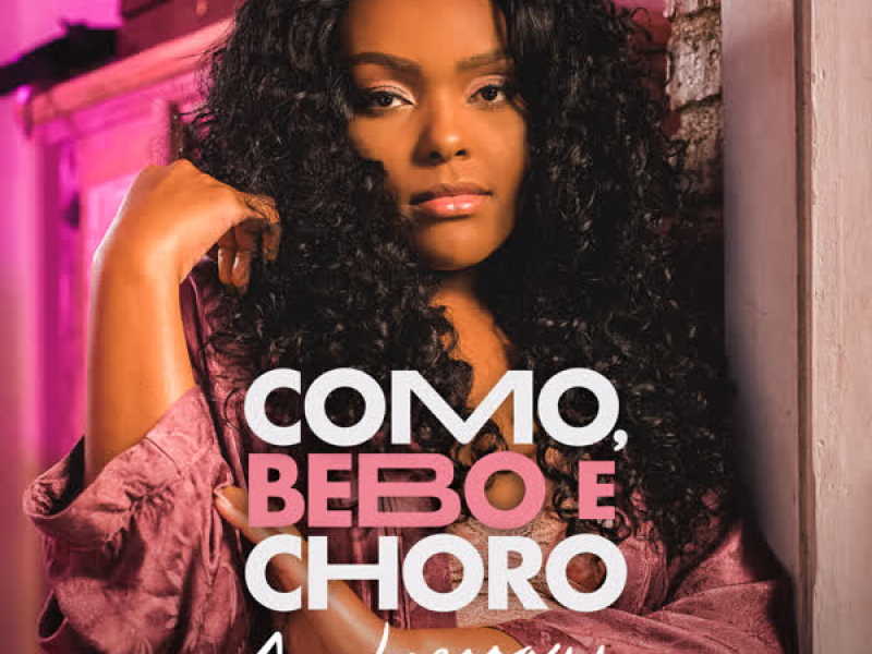 Como, Bebo e Choro (Single)