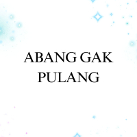 Abang Gak Pulang (Single)