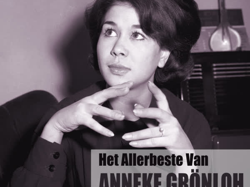 Het Allerbeste Van Anneke Grönloh