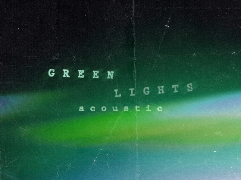 Greenlights (Acoustic) (Single)