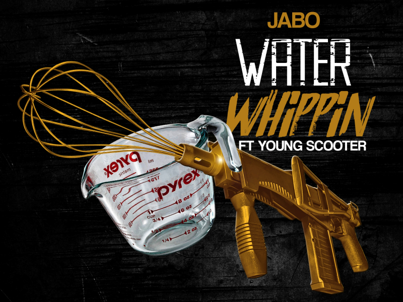 Water Whippin' (feat. Young Scooter)