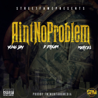 Ain't No Problem (feat. D Dream & Marcel)
