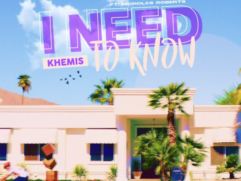 I Need To Know (feat. Nicholas Roberts) (Single)