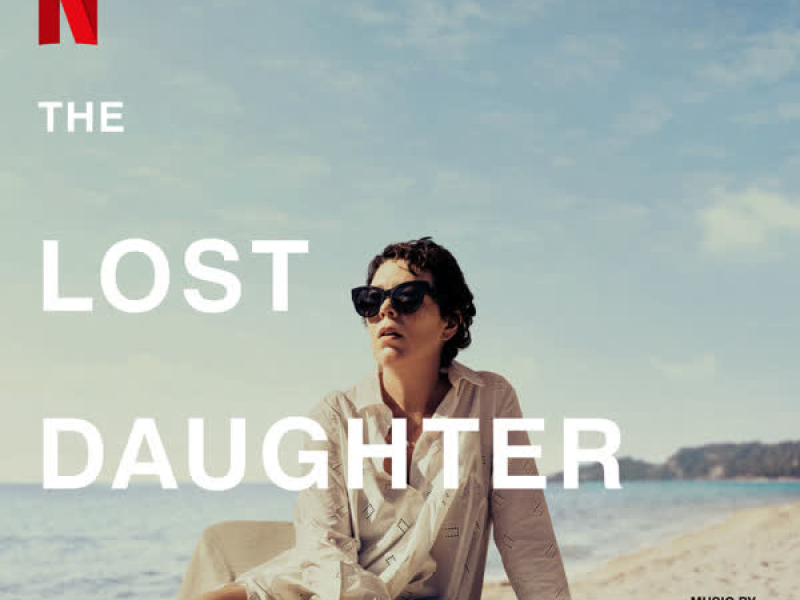 The Lost Daughter (Soundtrack from the Netflix Film)