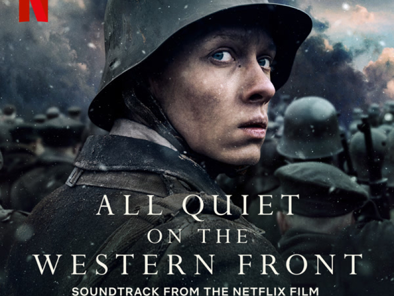 All Quiet On The Western Front (Soundtrack from the Netflix Film)