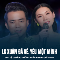 LK Xuân Đã Về, Yêu Một Mình (Single)