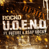 U.O.E.N.O. (Remix) [feat. Future & A$AP Rocky]