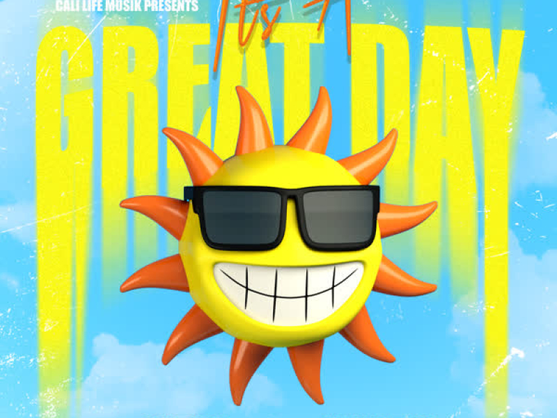 It's A Great Day (feat. Hwy Foe) (Single)