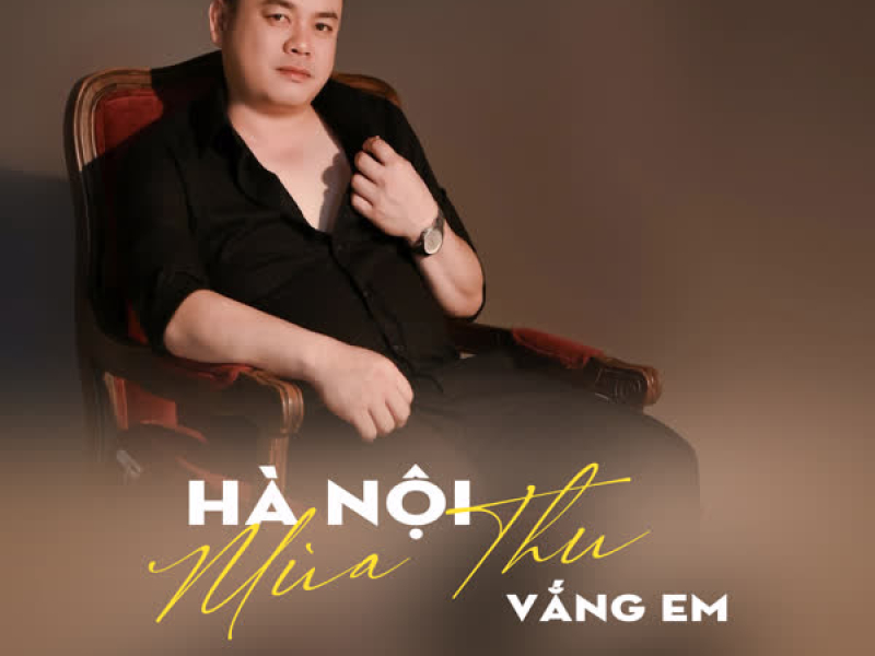 Hà Nội Mùa Thu Vắng Em (Single)