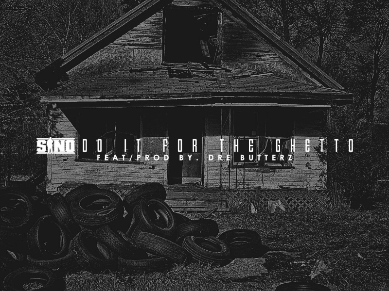 Do It for the Ghetto (feat. Dre Butterz)