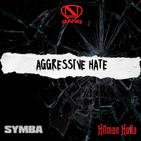 Aggressive Hate (feat. Symba & Hitman Holla ) (Single)