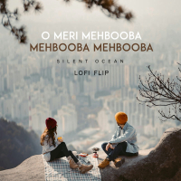 O Meri Mehbooba Mehbooba Mehbooba (Lofi Flip) (Single)