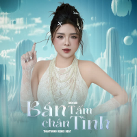 Bán Tấm Chân Tình (Beat) [ThahTrung Remix] (Single)