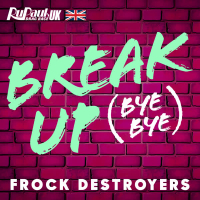 Break Up Bye Bye (Frock Destroyers Version) (Single)
