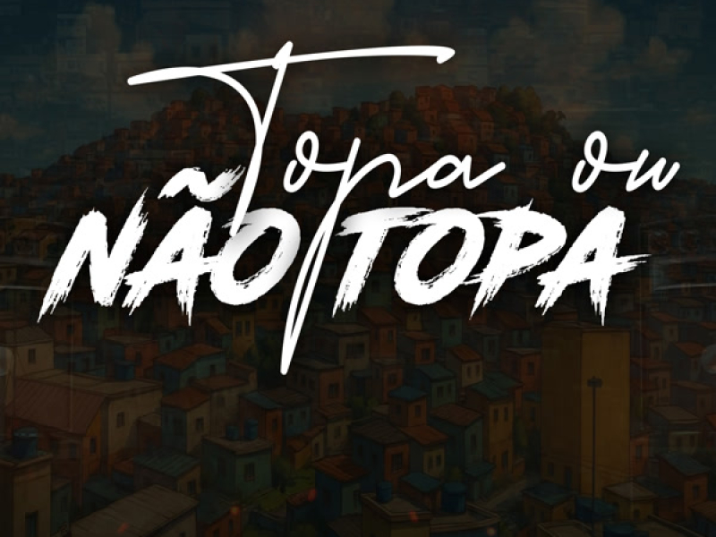 Topa ou não Topa (Single)
