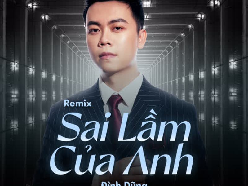 Sai Lầm Của Anh (Remix) (Single)