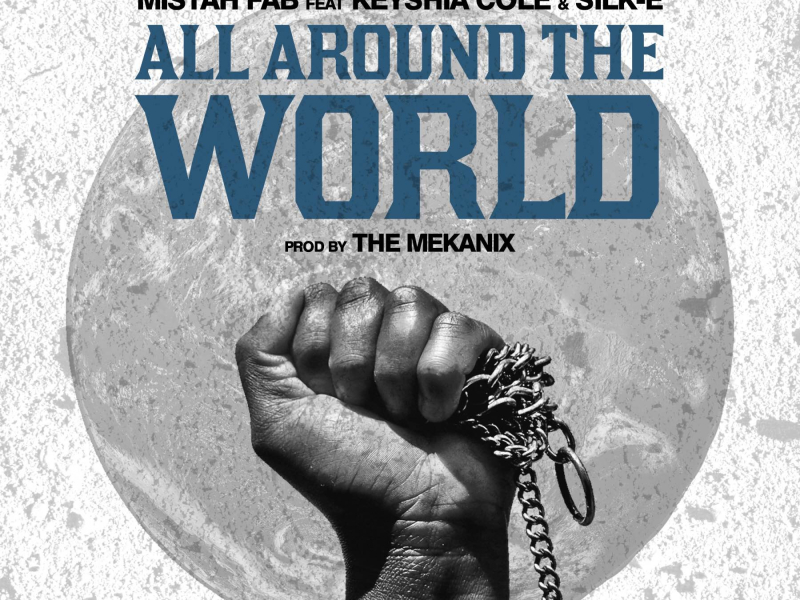 All Around the World (feat. Keyshia Cole & Silk-E)