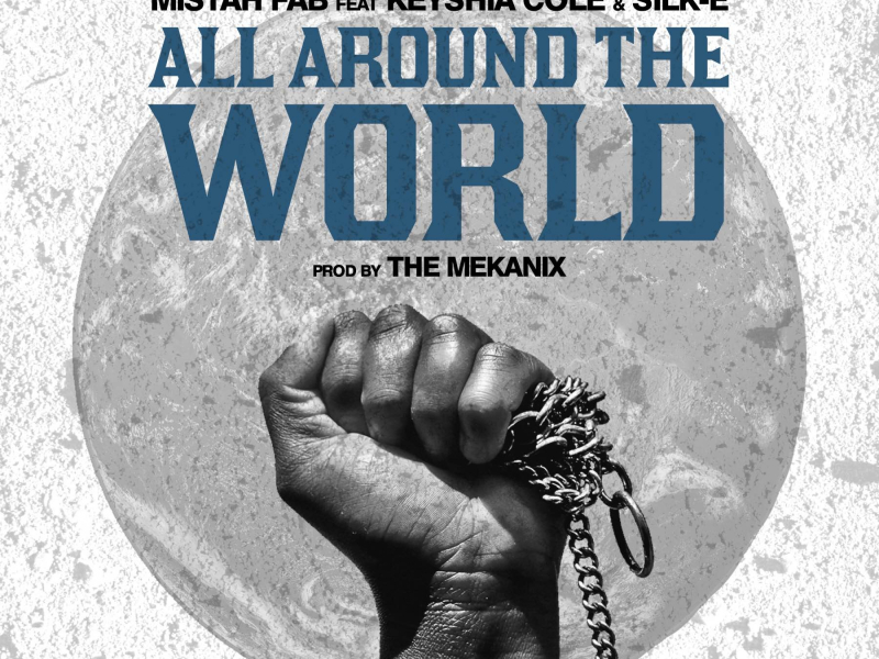 All Around the World (feat. Keyshia Cole & Silk-E)