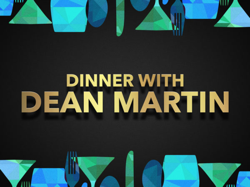 Dinner with Dean Martin