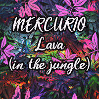 Lava (in the jungle) (Single)