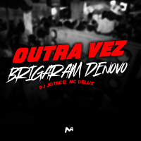 Outra Vez, Brigaram Denovo (Single)