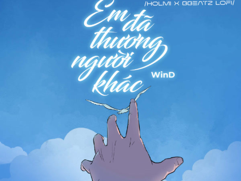 Em Đã Thương Người Khác (Holmi x BBeatz Lofi) (Single)