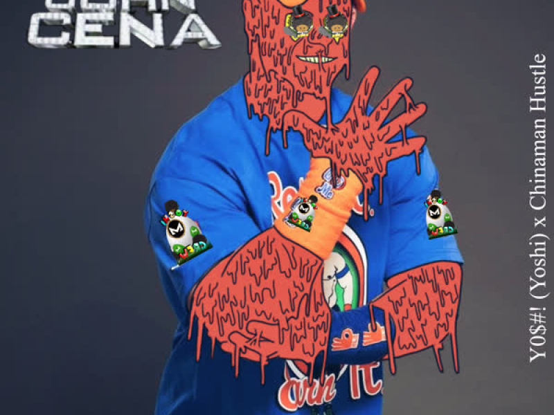 John Cena (feat. Chinaman Hustle) (Single)