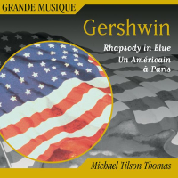 Gershwin: Rhapsody in Blue, Second Rhapsody, An American in Paris & 4 Overtures