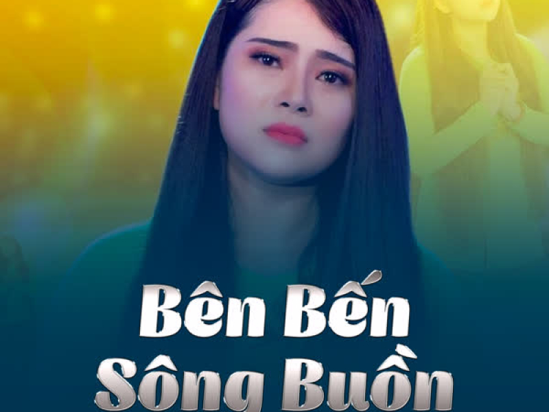 Bên Bến Sông Buồn (Single)