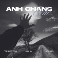 Anh Chẳng Thể (Hasu Remix) (Single)