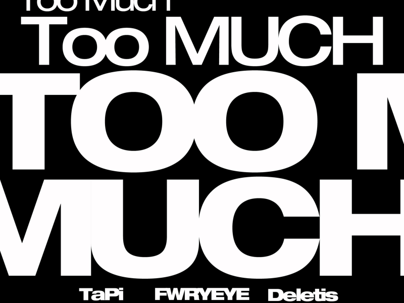 Too Much (Single)