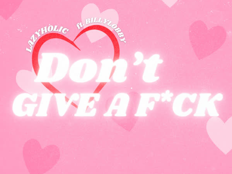 DGAF (Don't give a f*ck) (Single)