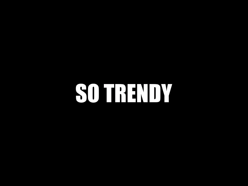 So Trendy (Single)