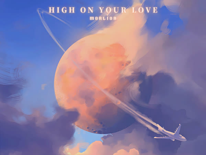 High On Your Love (Single)