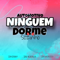 AUTOMOTIVO NINGUEM DORME SOZINHO (Single)