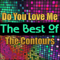 Do You Love Me - The Best of the Contours