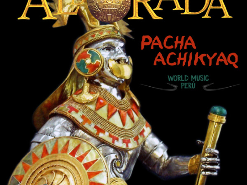 Pacha Achikyaq: World Music Perú