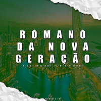 ROMANO DA NOVA GERAÇÃO (Single)