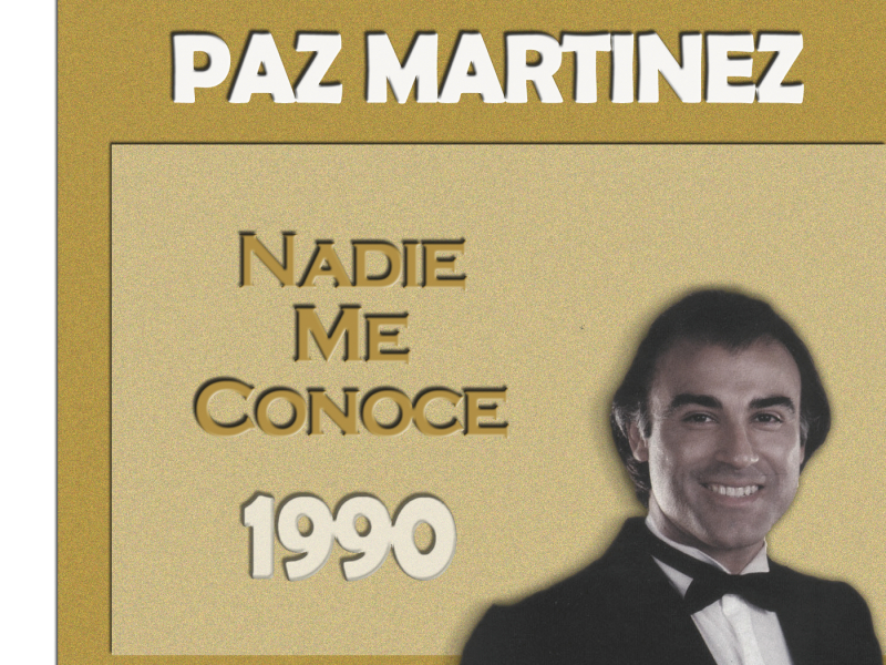 Paz Martínez Cronologiá - Nadie Me Conoce (1990)